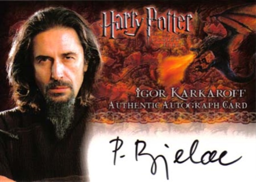 Predrag Bjelac as Igor Karkaroff - Front